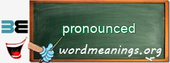 WordMeaning blackboard for pronounced